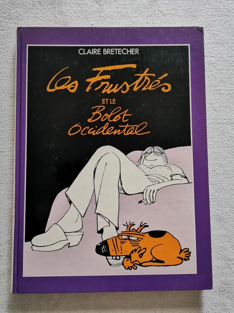 709. Les frustrés 1 - 1985 - Brétécher Claire