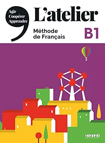 L'atelier: Livre de l'eleve B1 + DVD-Rom + livre numerique,Julie