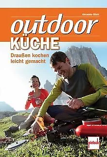 Outdoorküche: Draußen Kochen leichtgemacht von Glüc... | Buch | Zustand sehr gut