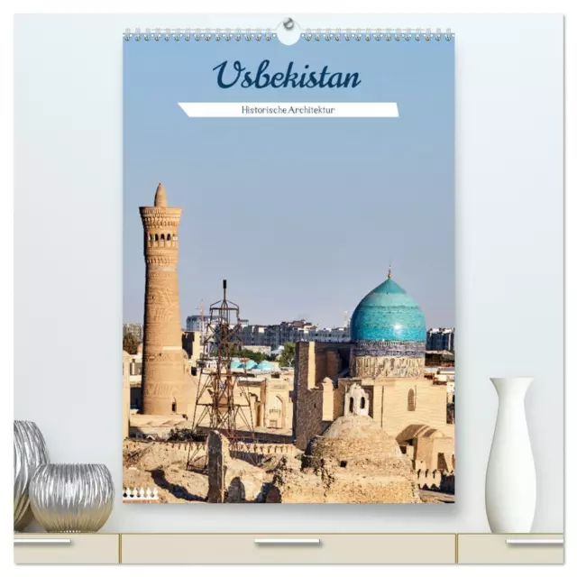 Usbekistan - Historische Architektur (hochwertiger Premium Wandkalender 2024...