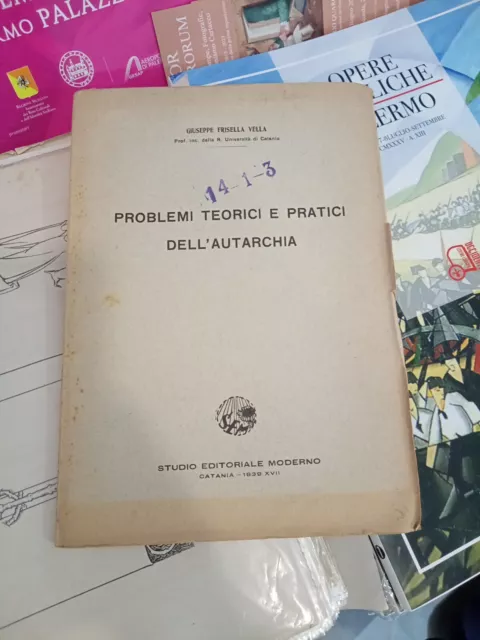 Giuseppe Frisella Vella Problemi Teorici E Pratici Dell'Autarchia Cata 1939 XVII