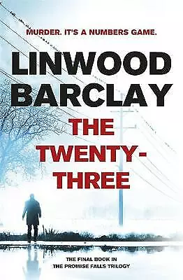 The Twenty-Three: (Promise Falls Trilogy Book 3), New, Barclay, Linwood Book