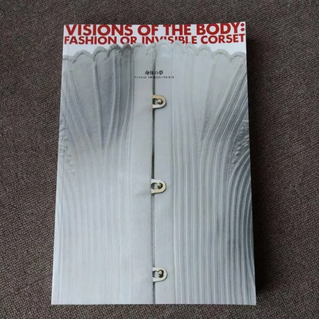 Visions of The Body Fashion or Invisible Corset book Comme des