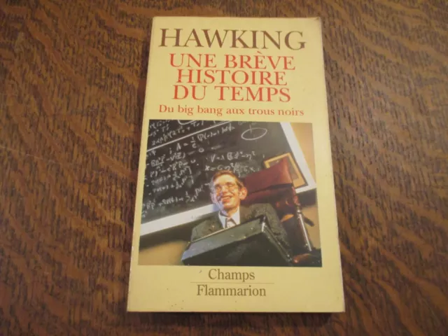 une breve histoire du temps du big bang aux trous noirs - STEPHEN HAWKING