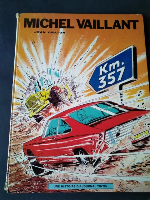 Michel Vaillant KM 357; Jean Graton  . Edition originale 1969 .