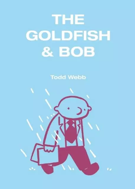 The Goldfish & Bob by Todd Webb (English) Paperback Book