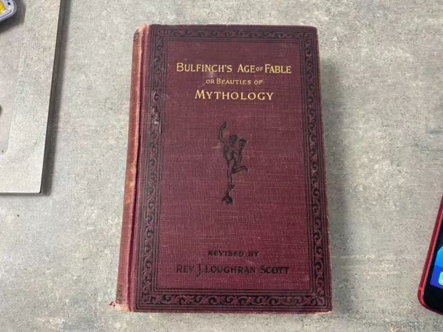 Bulfinch's Age of Fable or Beauties of Mythology by Thomas Bulfinch, 1898 McKay