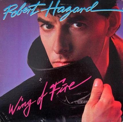 Robert Hazard - Wing Of Fire - Used Vinyl Record - W28A