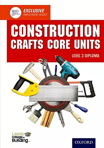 Construction Crafts Core Units Level 3 Diploma (Nvq Construction), Leeds College