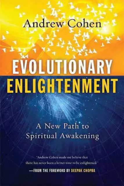 Evolutionäre Erleuchtung: Ein neuer Weg zum spirituellen Erwachen von Andrew Cohen (E