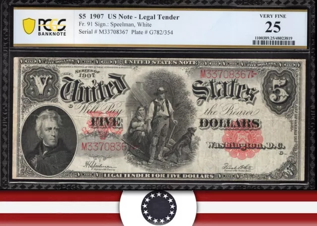 1907 $5 LEGAL TENDER *WOODCHOPPER* NOTE PCGS 25 Fr 91 08367