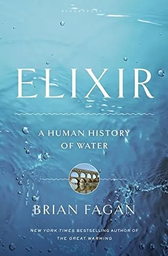 Elixir: A Human History of Water by Fagan, Brian 1408815737 FREE Shipping