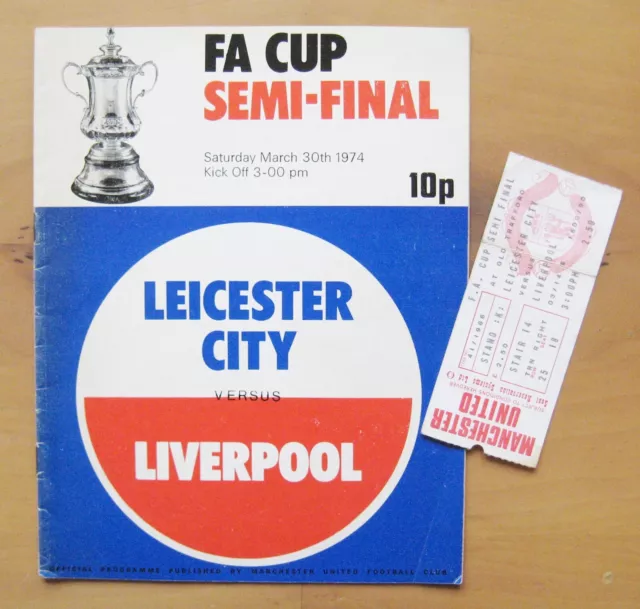 1974 FA Cup Semi-Final LEICESTER CITY v LIVERPOOL Football Programme + Ticket