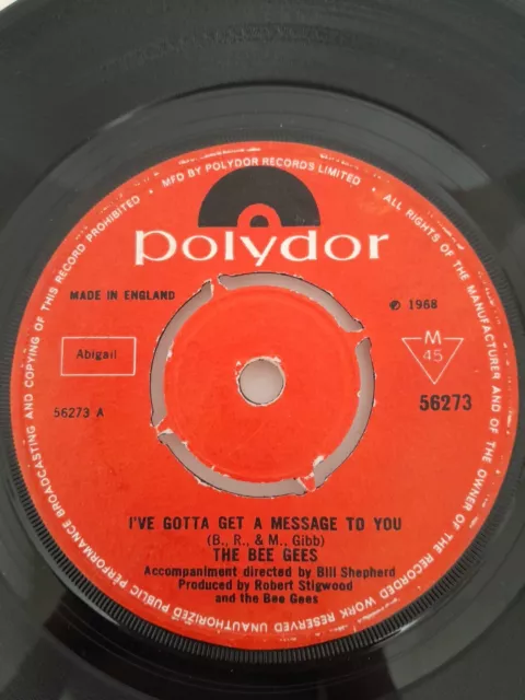 The Bee Gees  - I've gotta get a message to you/Kitty can on Polydor label.