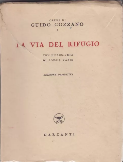 Guido Gozzano, La via del rifugio, Garzanti, poesia, 1941, poesia italiana