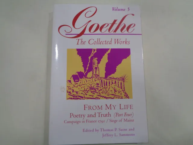 Goethe: The Collected Works, Volume 5 From My Life – Poetry and Truth Part 4