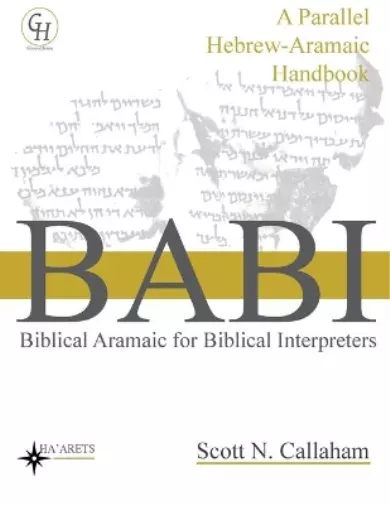 Scott Callaham Biblical Aramaic for Biblical Int (Tapa blanda) (Importación USA)