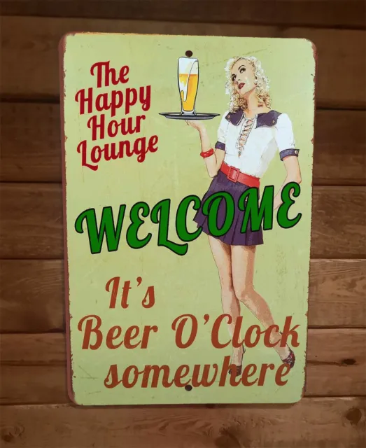 Happy Hour Lounge Its Beer Oclock Somewhere 8x12 Metal Wall Bar Sign Poster