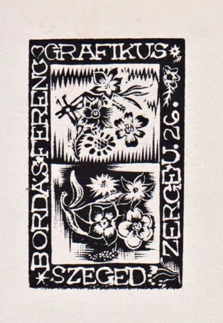 Exlibris Ferenc Bordas / Grafikus Szeged Fleurs Hongrie Bookplate