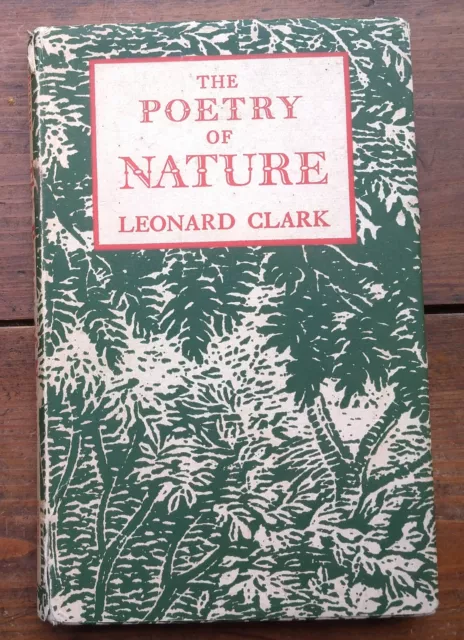The Poetry of Nature by Leonard Clark 1965 HB + dj * author signed