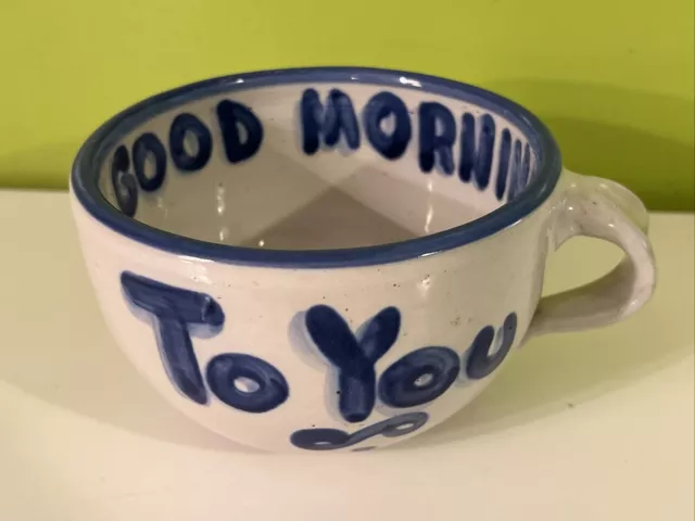 MA HADLEY Art Pottery Mug “Good Morning To You” 16 Oz Large Soup / Coffee Mug