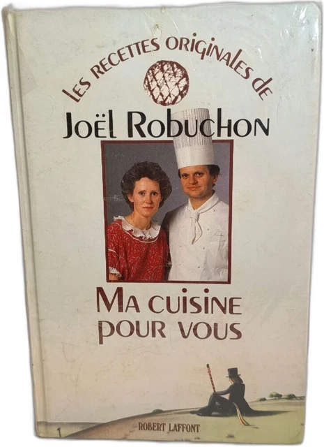 JOËL ROBUCHON, MA cuisine pour vous Laffont 1986 EUR 28,00