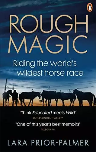 Rough Magic: Riding the world’s wildest horse race By Lara Prio .9781785038860