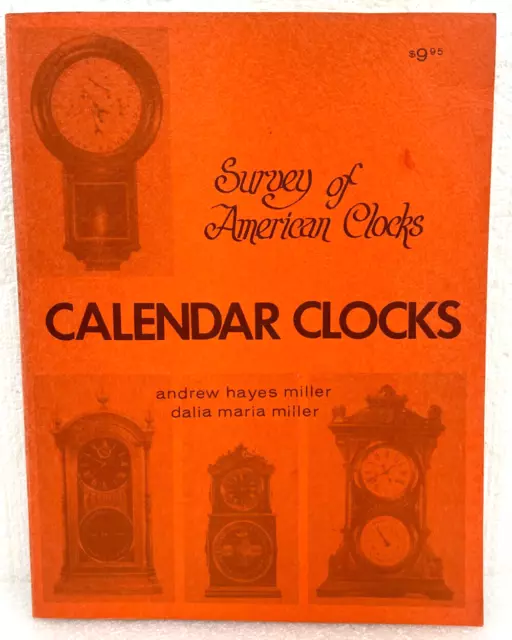 Survey of American Clocks Calendar Clocks By Andrew Miller