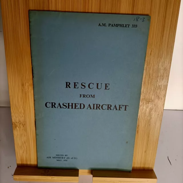 Rare ORIGINAL 1954 Air Ministry TRAINING PAMPHLET: RESCUE FROM CRASHED AIRCRAFT