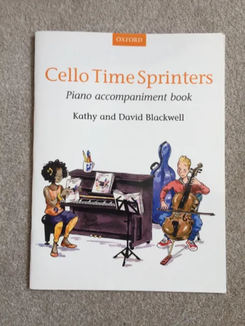 Cello Time Sprinters Piano Accompaniment Book by Kathy Blackwell (author), Da...