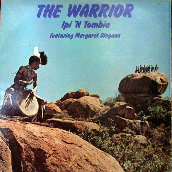 Ipi 'N Tombia* Featuring Margaret Singana - The Warrior