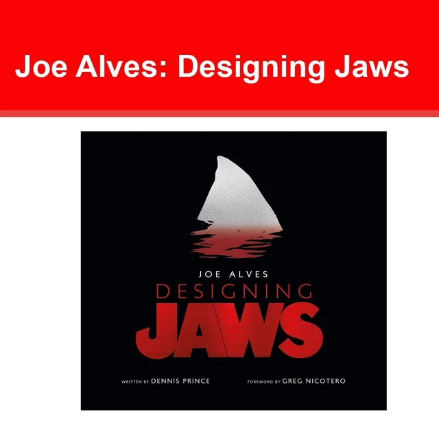 JOE ALVES DESIGNING Jaws by Dennis L. Prince 9781789091014 NEW book £20.62 PicClick UK