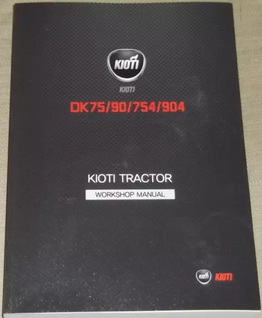 KIOTI DK75 DK90 DK754 DK904 Tracteur Service Magasin Réparation Atelier Manuel