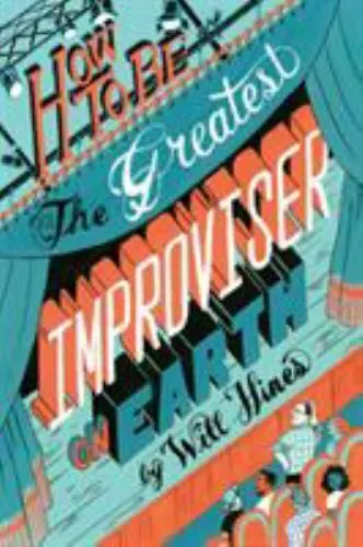 How to be the Greatest Improviser on Earth, Brand New, Free shipping in the US