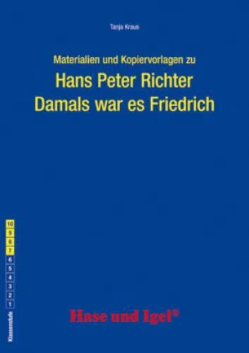 MATERIALIEN UND KOPIERVORLAGEN zu Hans Peter Richter 'Damals war es