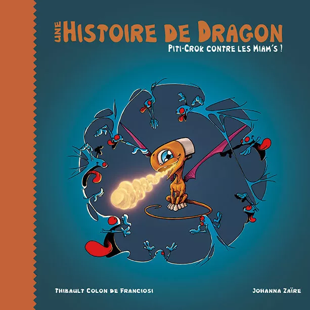 Livre Jeunesse "Une histoire de Dragon : Piti-Crok contre les Miam's !"