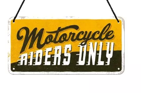 Motorcycle Riders Only Hanging Sign - Tin - Nostalgic Art