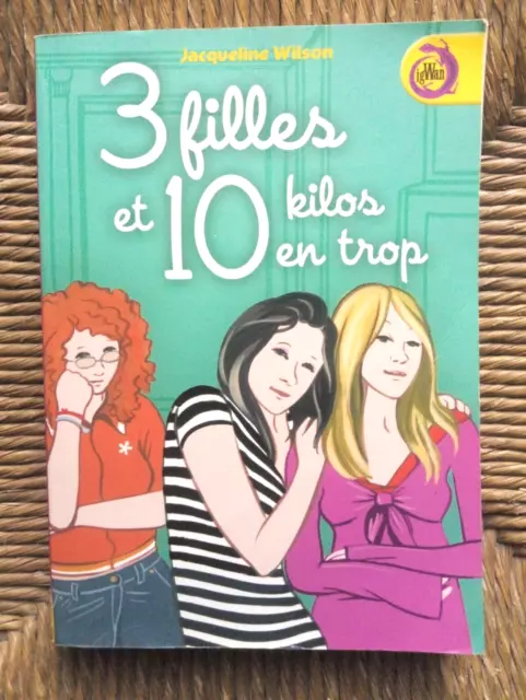 Livre roman 3 Filles et 10 kilos en trop de Jacqueline Wilson