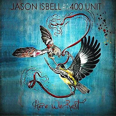 Jason Isbell and The 400 Unit : Here We Rest VINYL 12" Album (2019) ***NEW***