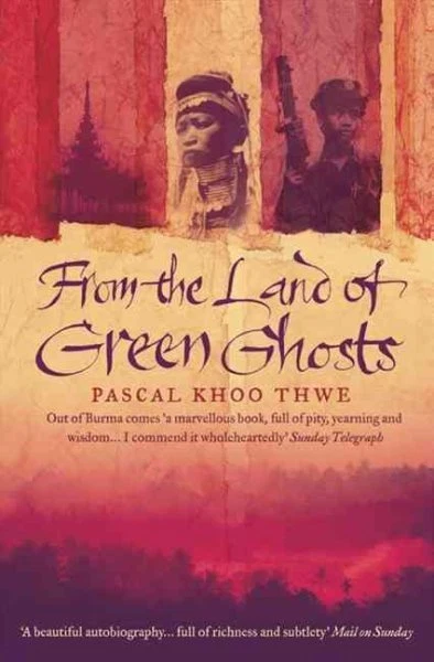 From the Land of Green Ghosts : A Burmese Odyssey, Paperback by Khoo Thwe, Pa...