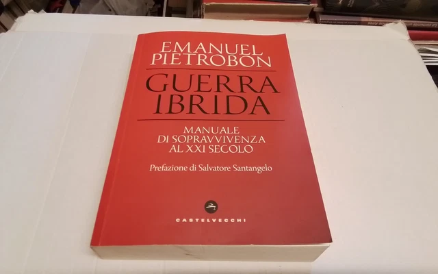 Guerra ibrida. Manuale di sopravvivenza al XXI secolo - Pietrobon Emanuel, 5mg26
