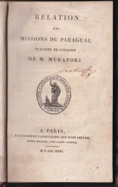 Muratori - Relation des Missions du Paraguai - Parigi 1826 Société Catholique