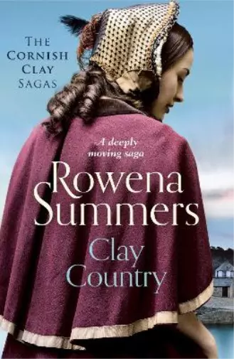 Rowena Summers Clay Country (Taschenbuch) Cornish Clay Sagas