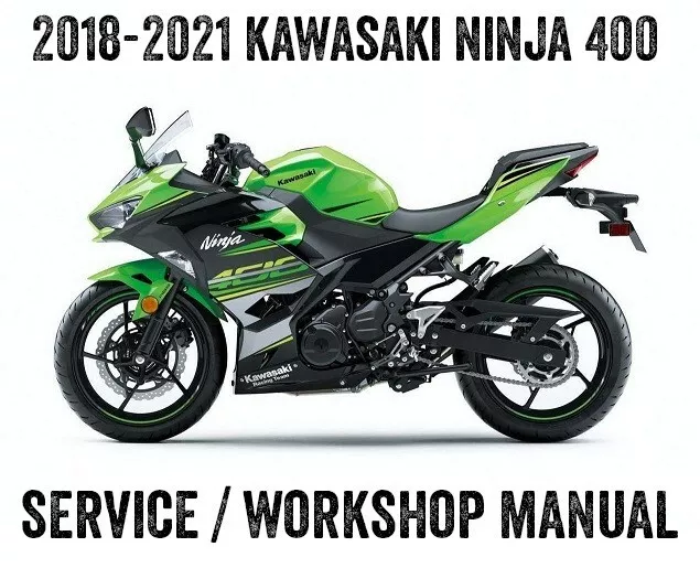 2018-2021 Kawasaki Ninja 400 & ABS Workshop Service Repair Manual eBook PDF CD