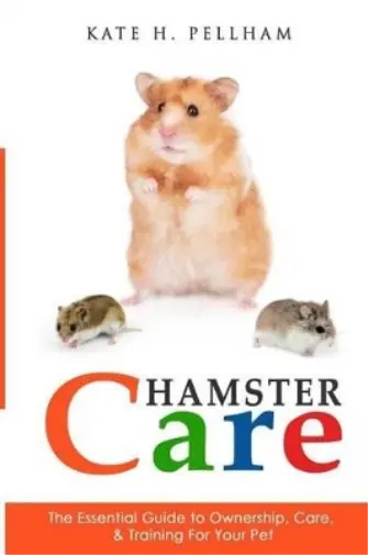 Kate H Pellham Hamster Care (Poche)