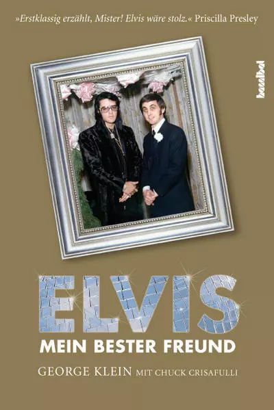 Elvis - Mein bester Freund | George Klein, Chuck Crisafulli | 2010 | deutsch