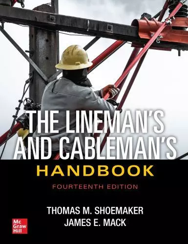 The Lineman's and Cableman's Handbook, Fourteenth Edition by