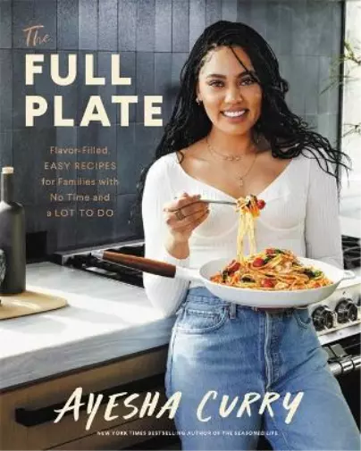 Ayesha Curry The Full Plate (Relié)