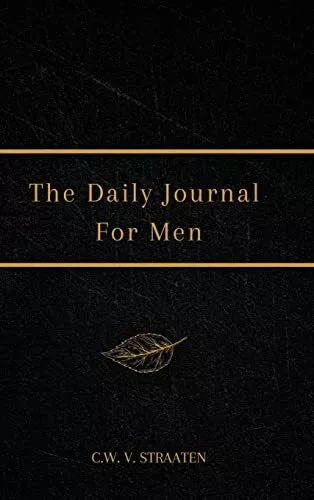 The Daily Journal For Men: 365 Ques..., Straaten, C.W V