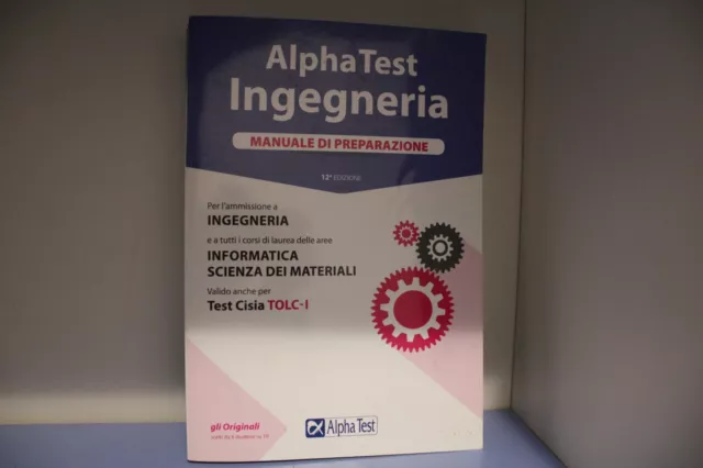 Alpha Test. Ingegneria. TOLC-I. Manuale di preparazione 15Ed.